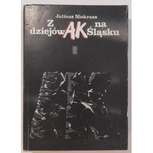 Niekrasz.J. Z dziejów AK na Śląsku