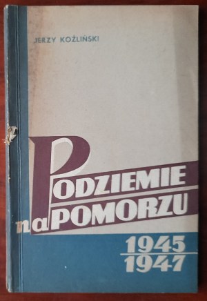 Kożliński, Podziemie na Pomorzu 1945-1947