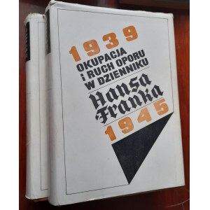 Okupacja i ruch oporu w dzienniku Hansa Franka 1939-1945