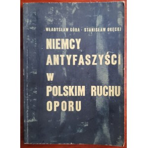 Góra W., Okęcki S.; Deutsche Antifaschisten in der polnischen Widerstandsbewegung