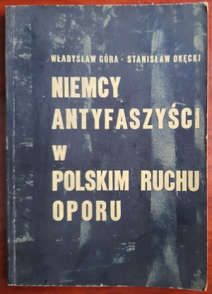 Góra W., Okęcki S.; Niemcy antyfaszyści w polskim ruchu oporu