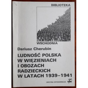 Cherubin D. Polish population in Soviet prisons and camps in 1939-1941.