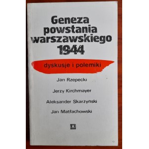 Geneza Powstania Warszawskiego 1944 - dyskusje i polemiki