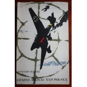 Skalski S. Schwarze Kreuze über Polen