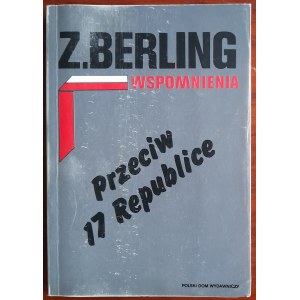 Berling Z. Memoirs.Against the 17th Republic