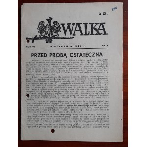 „Walka”. [Wyd. Stronnictwo Narodowe. Warszawa] R.6:1944 nr 1