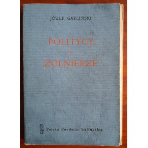 Garliński J. Politycy i żołnierze.