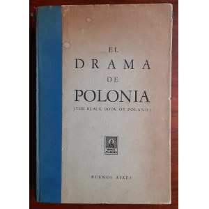 El drama de Polonia. (The Black Book of Poland). Buenos Aires: