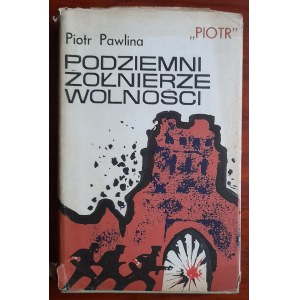 Pawlilna P. Peter; Underground soldiers of freedom