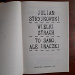 Stryjkowski J.; Wielki strach/To samo, ale inaczej