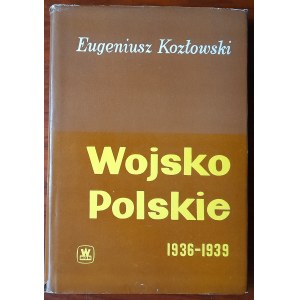 Kozłowski E. Wojsko Polskie 1936-1939