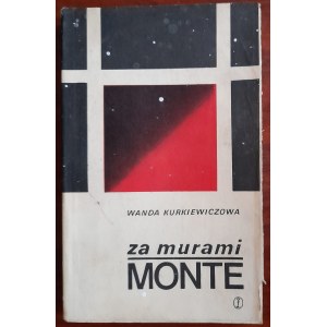 Kurkiewiczowa W. Za murami Monte