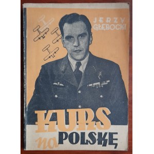 Głębocki J.Kurs na Polskę