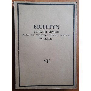 Biuletyn Głównej Komisji Badanie Zbrodni Hitlerowskich w Polsce T VII