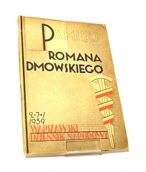 TO THE MEMORY OF ROMAN DMOWSKI 2-7 I 1939 WARSAW NATIONAL DAILY NEWSPAPER