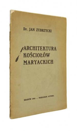 Jan Zubrzycki ARCHITECTURE OF MARYCH CHURCHES [1905] [dedication by author].