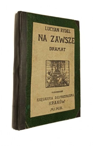 FOREVER Lucyan RYDEL [first edition] [1903].