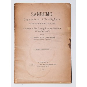 TYMOWSKI Jan - Sanremo, Ospedaletti i Bordighera pod względem klimatycznym i społecznym. Przewodnik dla leczących się na stacjach klimatycznych, 1886