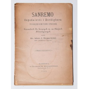 TYMOWSKI Jan - Sanremo, Ospedaletti and Bordighera in climatic and social terms. A guide for those treating at climatic stations, 1886