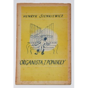 SIENKIEWICZ Henryk - The organist from ponikle and...Memoir from Marypos. Lippstadt 1947