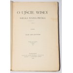 SZELĄGOWSKI Adam - O ujście Wisły. The great Prussian war. Warsaw 1905