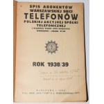 Spis abonentów warszawskiej sieci telefonów. Rok 1938/39.