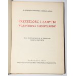 CZOŁOWSKI Aleksander; Janusz Bohdan - Przeszłość i zabytki województwa Tarnopolskiego, Tarnopol 1926