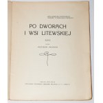 JAŁOWIECKI Mieczysław - Nach den litauischen Herrenhäusern und Dörfern, Kamień 1928