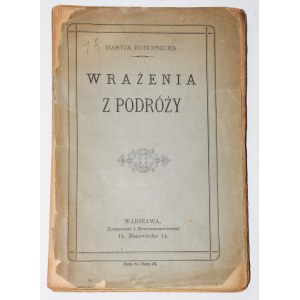 KONOPNICKA Marya - Wrażenia z podróży, Warszawa 1884