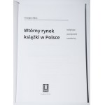 NIEĆ Grzegorz - Wtórny rynek książki w Polsce: instytucje, asortyment, uczestnicy.
