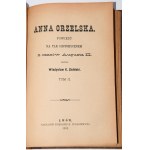 [From the book collection of J. I. Kraszewski] ZIELIŃSKI Władysław K. - Anna Orzelska. A novel against a historical background..., 1st edition, Lvov 1881