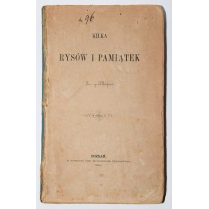 [IWANOWSKI Eustachy]. Kilka rysów i pamiątek E...go Heleniusza [pseud.], 1860