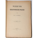 [IWANOWSKI Eustachy]. Wizerunek Rzeczypospolitej Polskiej, 1-2 Sätze, 1891