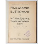 [DĄBROWSKI Romuald] - Przewodnik ilustrowany po województwie stanisławowskiem z mapą...1930