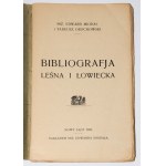 MIGDAŁ Edward, GROCHOWSKI Tadeusz - Bibliografja leśna i łowiecka + dokończenie, 1924-1928
