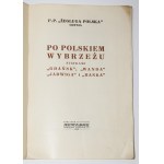 An der polnischen Küste mit den Schiffen Gdańsk, Wanda, Jadwiga und Hanka. Warschau 1929: Wochenzeitung Industrie und Handel.