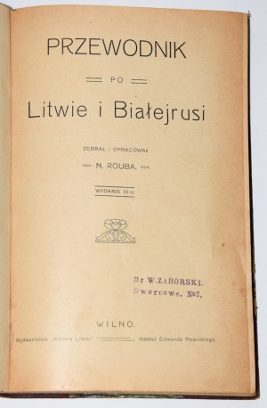 ROUBA Napoleon - Przewodnik po Litwie i Białejrusi. Wilno [1909]