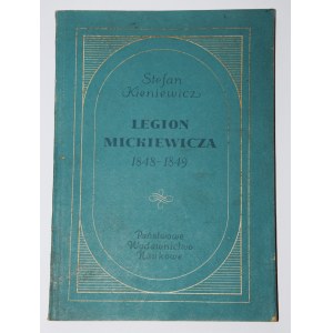 KIENIEWICZ Stefan - Mickiewiczs Legion 1848-1849