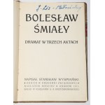WYSPIAŃSKI Stanisław - Bolesław Śmiały. Drama in three acts. 3rd edition. Cracow 1911