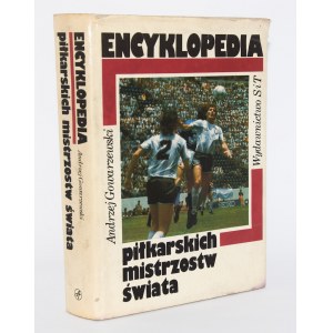 [Autograph] GOWARZEWSKI Andrzej - Encyklopedia piłkarskich mistrzostw świata. 1. Auflage.