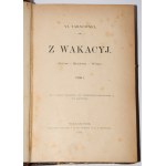 TARNOWSKI Stanisław - Z wakacyj. (Kiew - Moskau - Vilnius). T. 1. Kraków 1888.