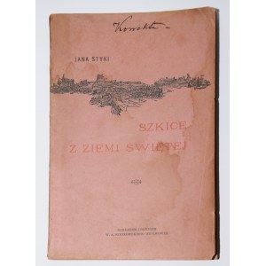 STYKA Jan - Szkice z ziemi świętej. Lemberg 1896