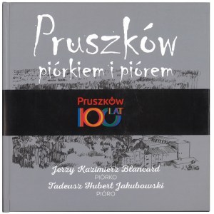 BLANCARD J., JAKUBOWSKI T., Pruszków by pen and feather, 2015