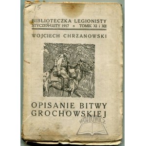 CHRZANOWSKI Wojciech, Opisanie bitwy grochowskiej.