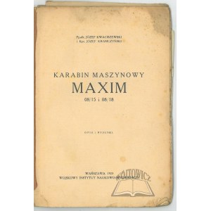 KWACISZEWSKI Józef, Kramczyński Józef., Karabin maszynowy Maxim 08/15 i 08/18