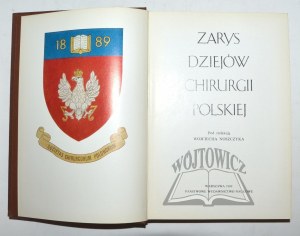 NOSZCZYK Wojciech (red.), Zarys dziejów chirurgii polskiej.