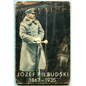 PIŁSUDSKI Józef 1867-1935.