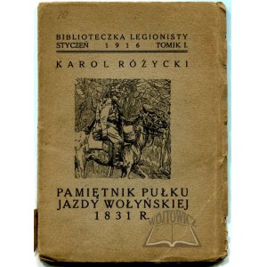 RÓŻYCKI Karol, Pamiętnik Pułku Jazdy Wołyńskiej 1831 roku.