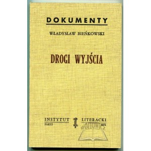 BIEŃKOWSKI Władysław, Drogi wyjścia.