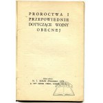 PROROCTWA i przepowiednie dotyczące wojny obecnej.(Wyd. 1).